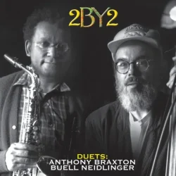 Anthony Braxton and Buell Neidlinger’s “2By2: Duets”