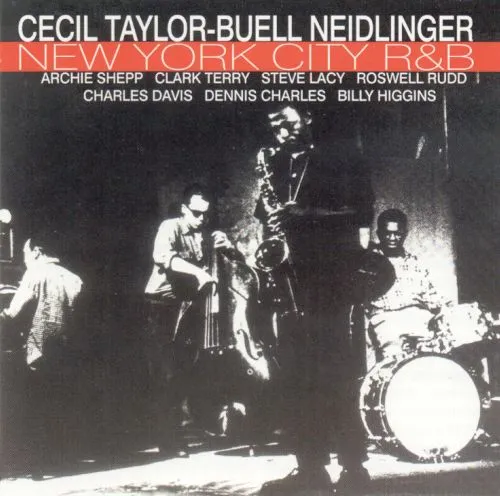 Cecil Taylor and Buell Neidlinger’s “New York City R&B”